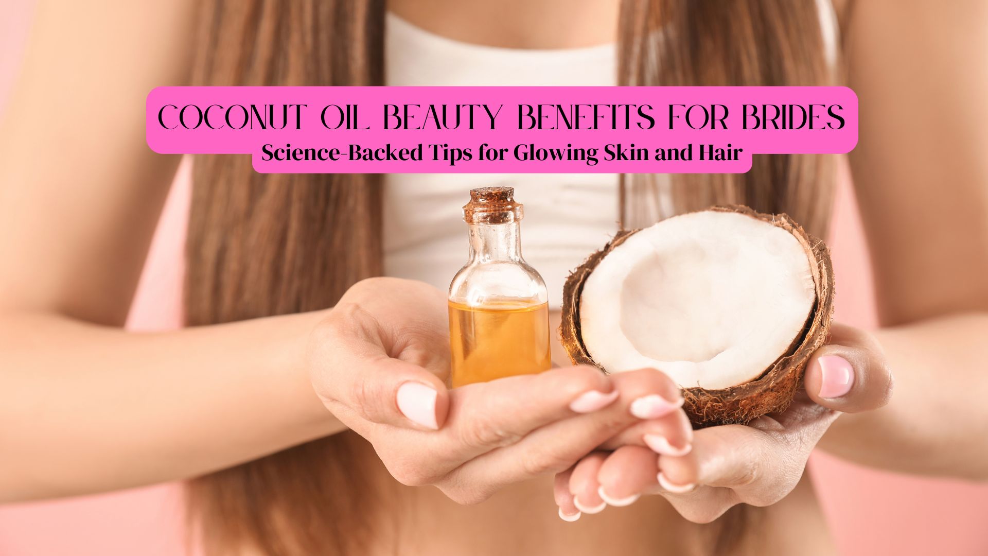 Bride applying coconut oil as part of her beauty routine