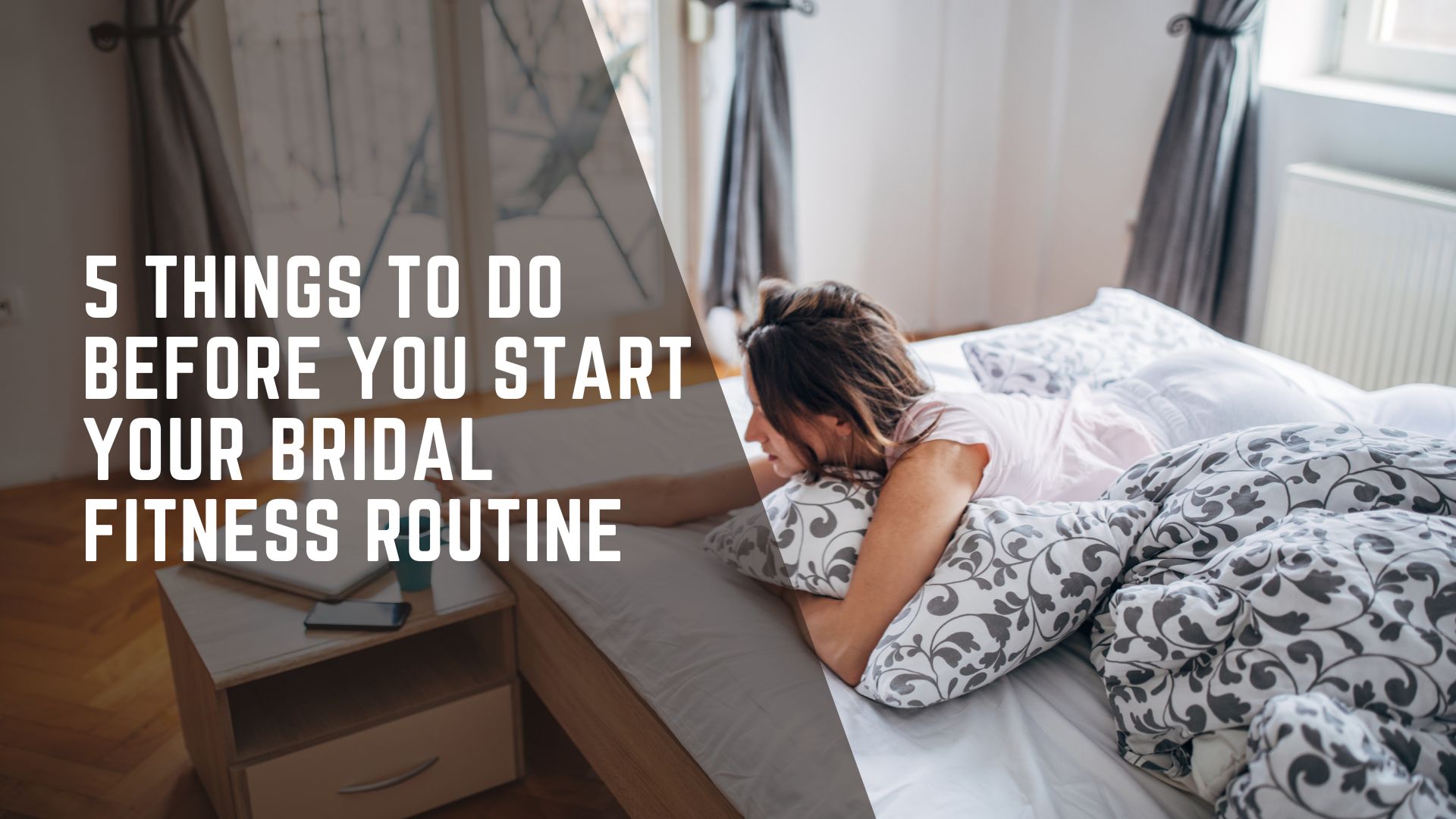 5 Things to Do Before You Start Your Bridal Fitness Routine Hourglass Bride in bed preparing for her day